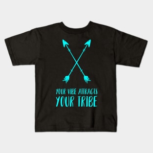 Your Vibe Attracts Your Tribe Kids T-Shirt